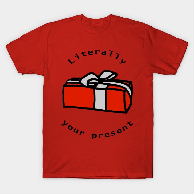 Literally Your Present Red Gift Box Christmas T-Shirt by ellenhenryart